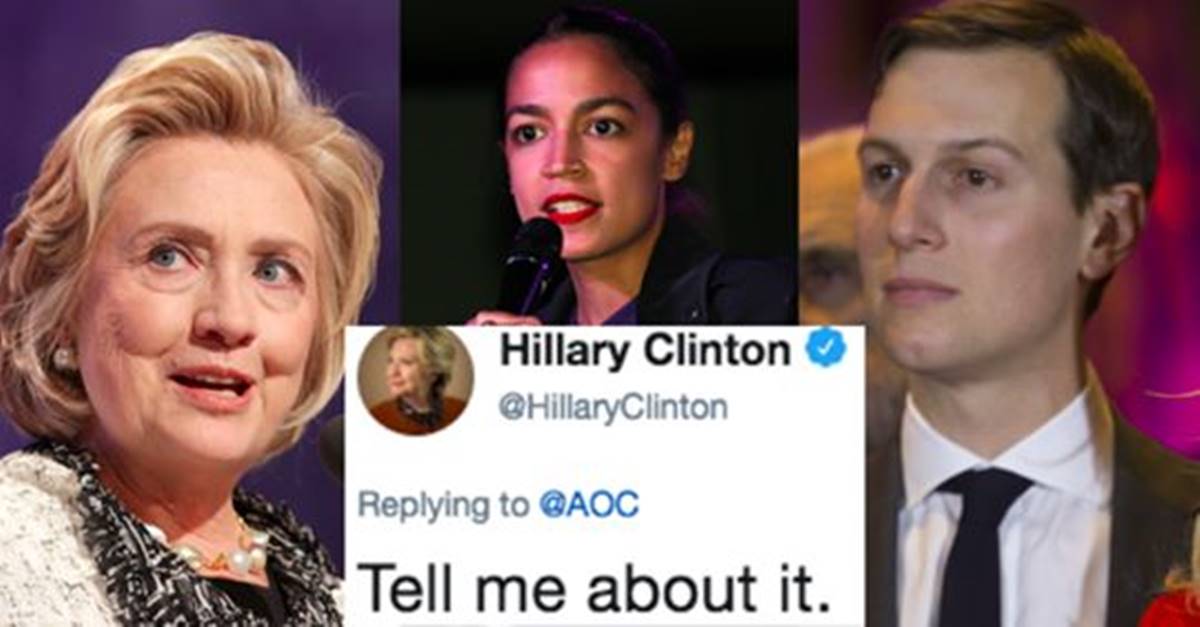 Hillary Clinton and Alexandria Ocasio-Cortez roasted Jared Kushner so hard he may delete his account.